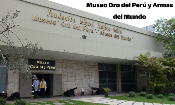 Museo Oro del Perú y Armas del Mundo
